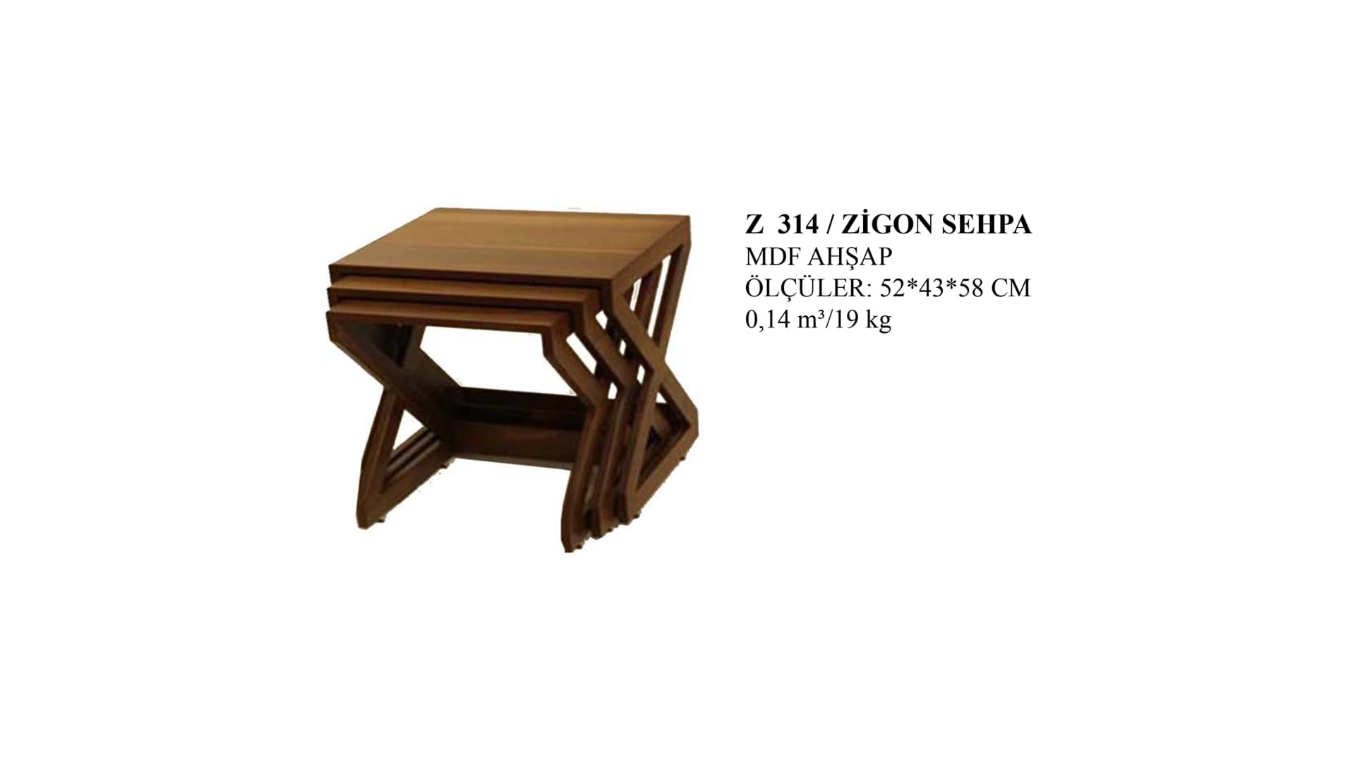 Z 314 ZİGON SEHPA resmi